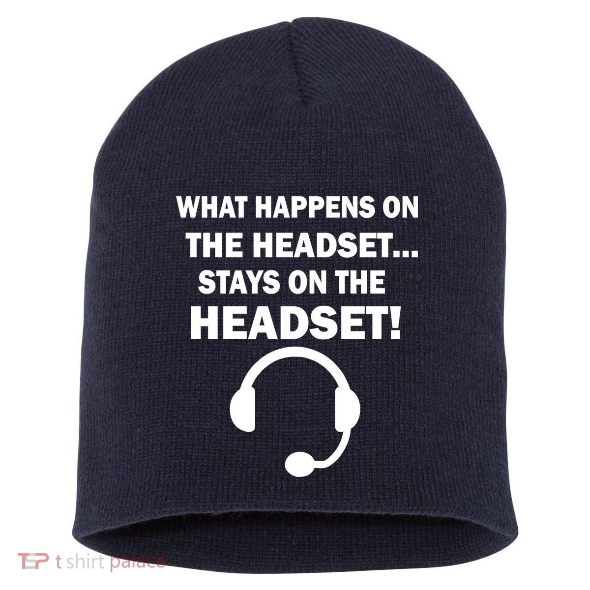 What Happens On The Headset Stays Gamer Short Acrylic Beanie
