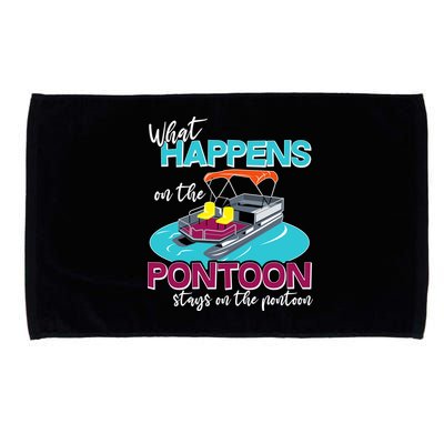 What Happens On The Pontoon Stays On The Pontoon Microfiber Hand Towel