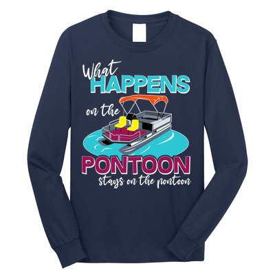 What Happens On The Pontoon Stays On The Pontoon Long Sleeve Shirt