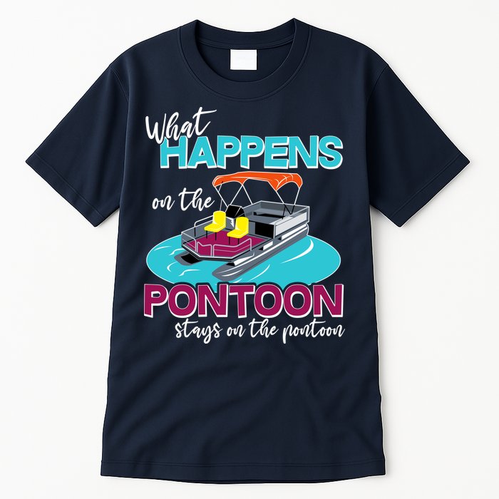 What Happens On The Pontoon Stays On The Pontoon Tall T-Shirt