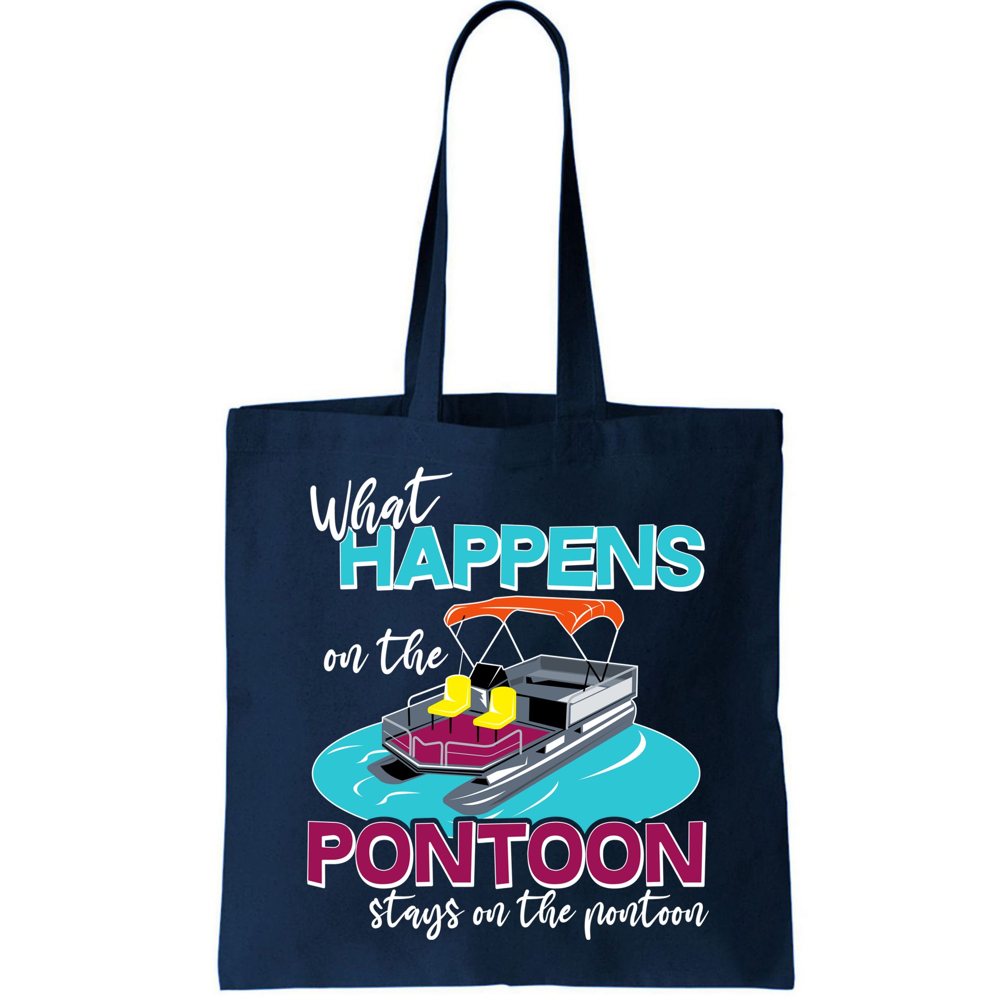 What Happens On The Pontoon Stays On The Pontoon Bag