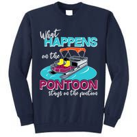 What Happens On The Pontoon Stays On The Pontoon Tall Sweatshirt