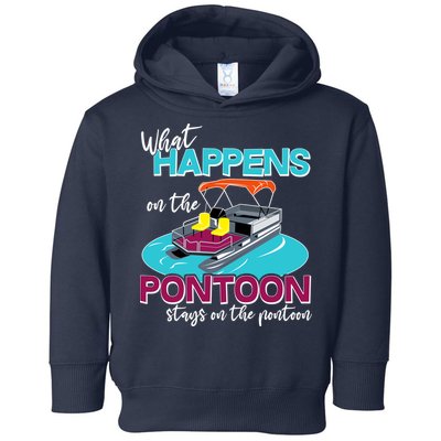 What Happens On The Pontoon Stays On The Pontoon Toddler Hoodie