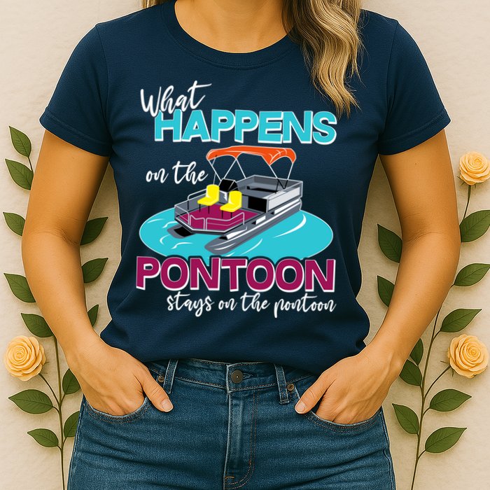 What Happens On The Pontoon Stays On The Pontoon Womens T-Shirt