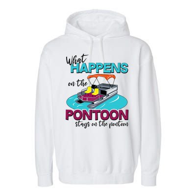 What Happens On The Pontoon Stays On The Pontoon Garment-Dyed Fleece Hoodie