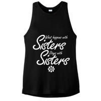 What Happens With Sisters Stays With Sisters Ladies PosiCharge Tri-Blend Wicking Tank