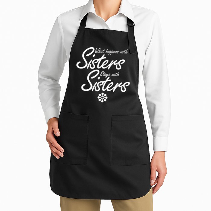What Happens With Sisters Stays With Sisters Apron