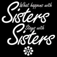 What Happens With Sisters Stays With Sisters Apron
