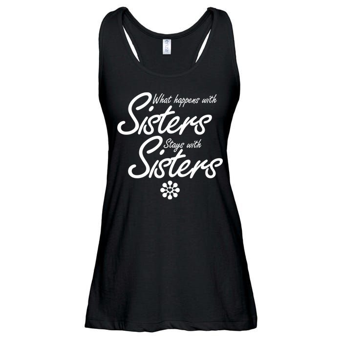 What Happens With Sisters Stays With Sisters Ladies Essential Flowy Tank
