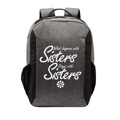 What Happens With Sisters Stays With Sisters Vector Backpack