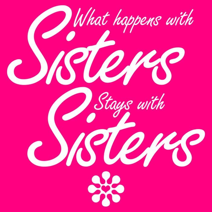 What Happens With Sisters Stays With Sisters Magnet