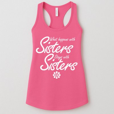 What Happens With Sisters Stays With Sisters Womens Tank Top