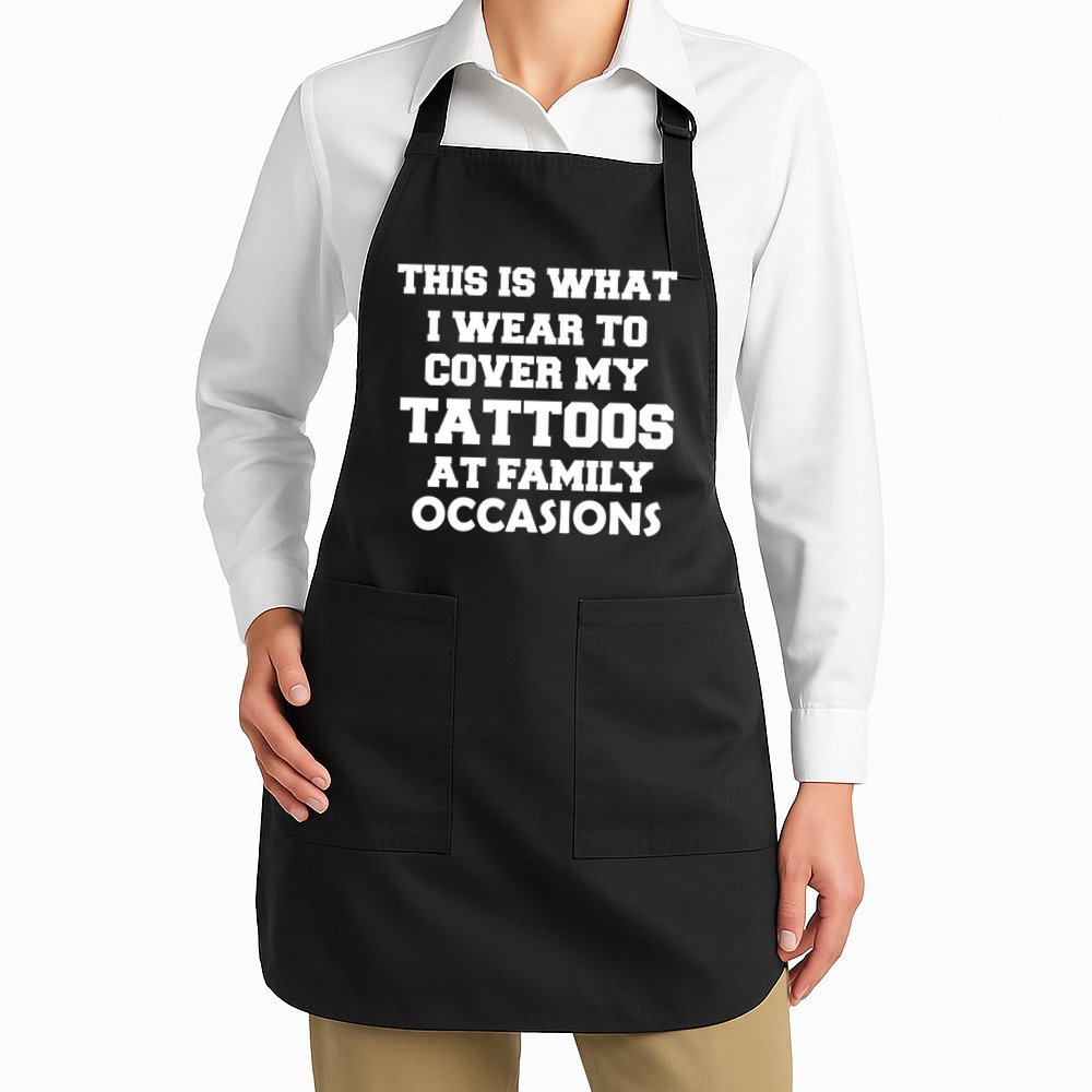 What I Wear To Cover My Tattoos At Family Occasions Apron