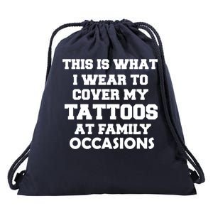 What I Wear To Cover My Tattoos At Family Occasions Drawstring Bag