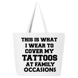 What I Wear To Cover My Tattoos At Family Occasions 25L Jumbo Tote