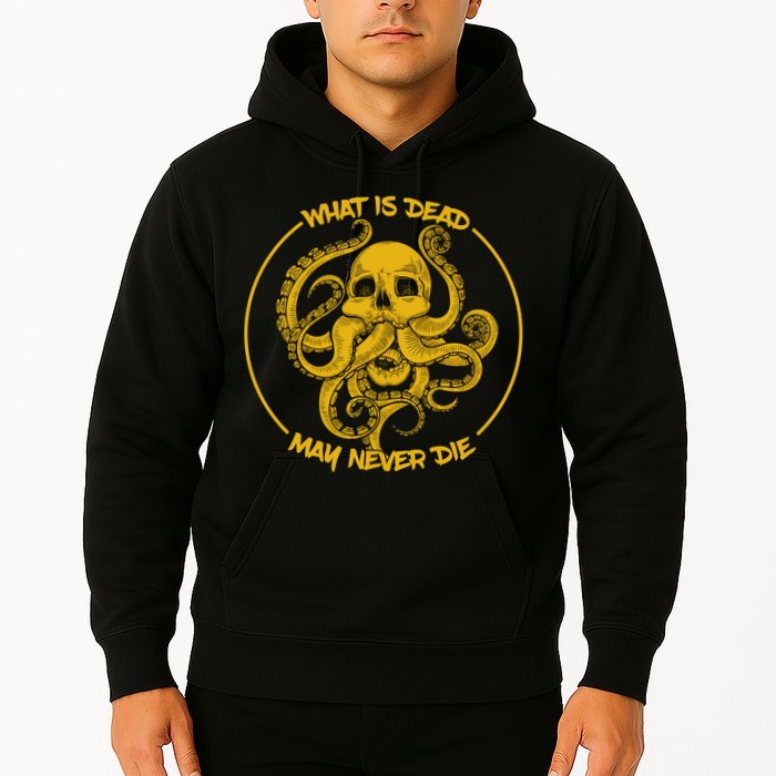 What Is Dead May Never Die Hoodie