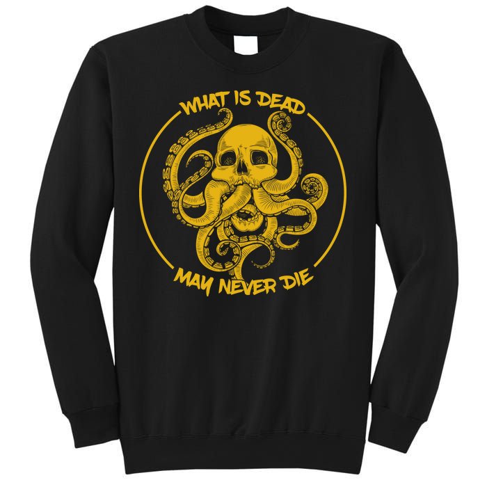 What Is Dead May Never Die Sweatshirt