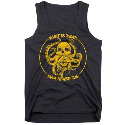 What Is Dead May Never Die Tank Top