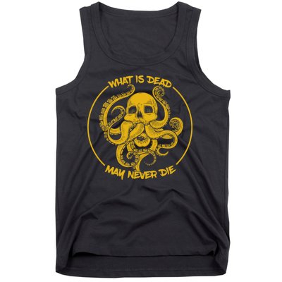 What Is Dead May Never Die Tank Top