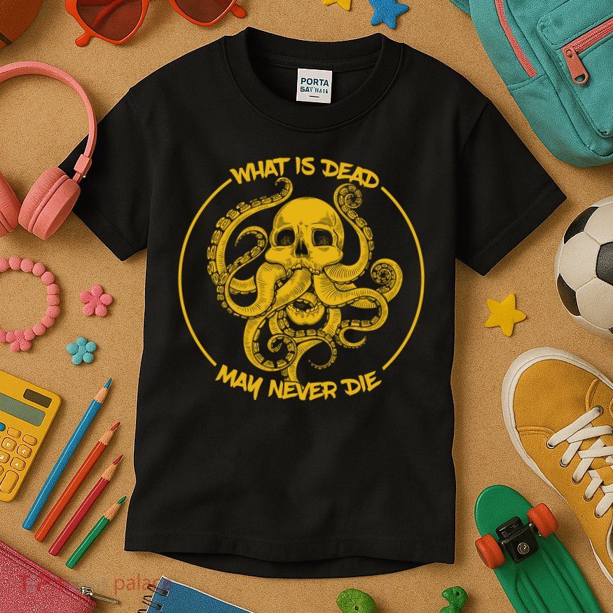 What Is Dead May Never Die Kids T-Shirt
