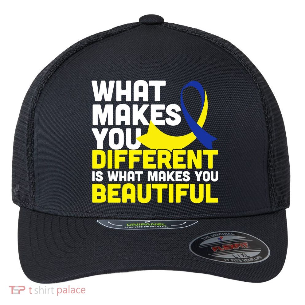 What Makes You Different Down Syndrome Awareness Flexfit Unipanel Trucker Cap