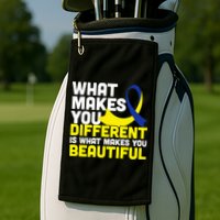 What Makes You Different Down Syndrome Awareness Golf Towel
