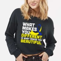 What Makes You Different Down Syndrome Awareness Cropped Pullover Crew