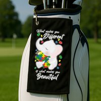 What Makes You Different Is What Makes You Beautiful Autism Golf Towel
