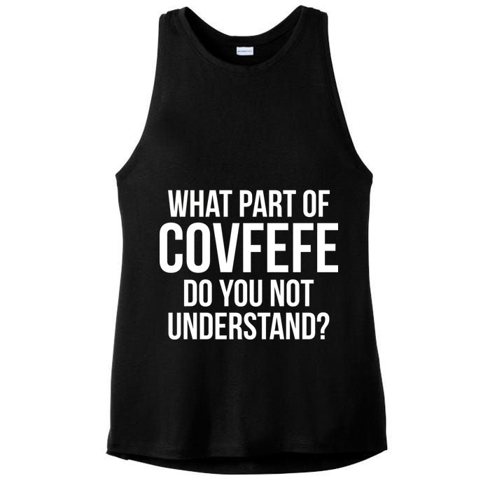 What Part of Covfefe Do You Not Understand? Ladies PosiCharge Tri-Blend Wicking Tank