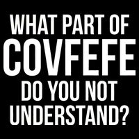 What Part of Covfefe Do You Not Understand? Flexfit Unipanel Trucker Cap