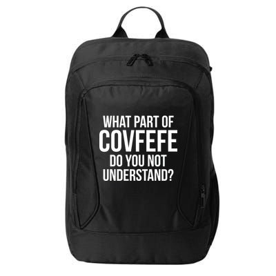 What Part of Covfefe Do You Not Understand? City Backpack