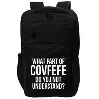 What Part of Covfefe Do You Not Understand? Impact Tech Backpack