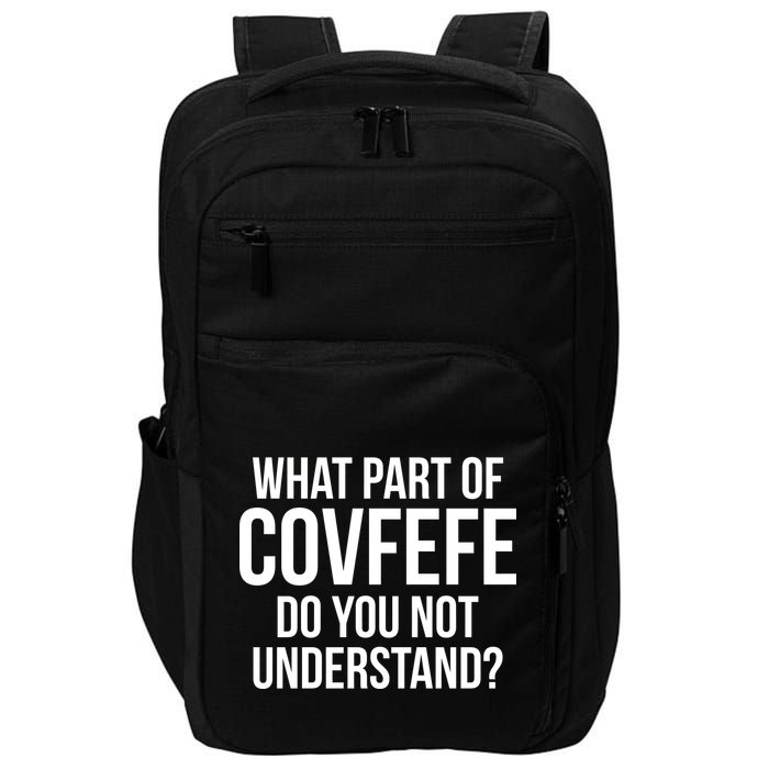 What Part of Covfefe Do You Not Understand? Impact Tech Backpack
