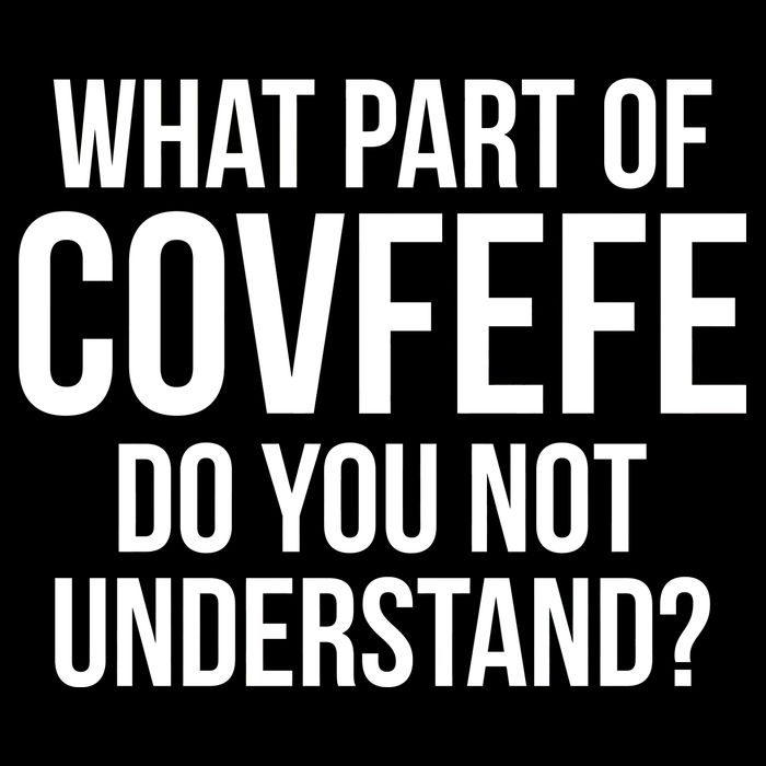 What Part of Covfefe Do You Not Understand? Impact Tech Backpack
