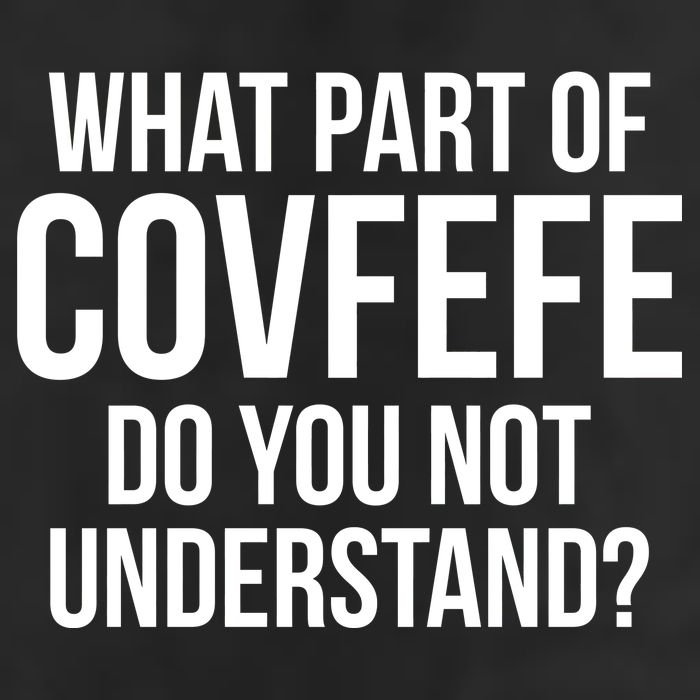 What Part of Covfefe Do You Not Understand? 11oz C Handle Ceramic Mug