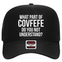 What Part of Covfefe Do You Not Understand? Trucker Hat