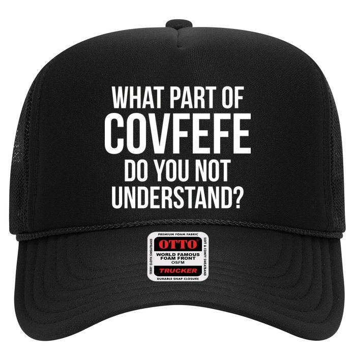 What Part of Covfefe Do You Not Understand? Trucker Hat