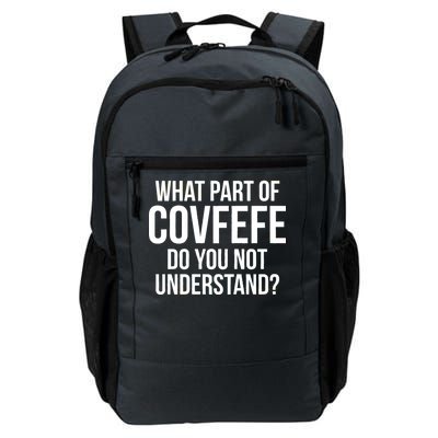 What Part of Covfefe Do You Not Understand? Daily Commute Backpack