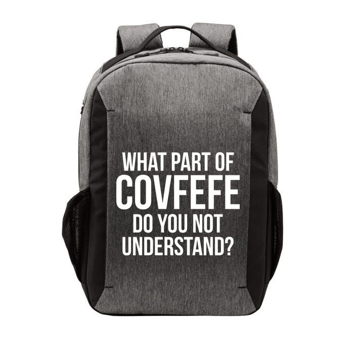What Part of Covfefe Do You Not Understand? Vector Backpack