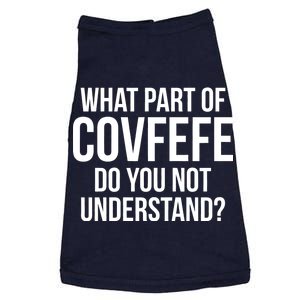 What Part of Covfefe Do You Not Understand? Doggie Tank