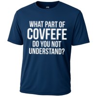 What Part of Covfefe Do You Not Understand? Performance Shirt