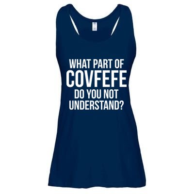 What Part of Covfefe Do You Not Understand? Ladies Essential Flowy Tank