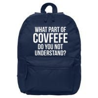 What Part of Covfefe Do You Not Understand? 16 in Basic Backpack