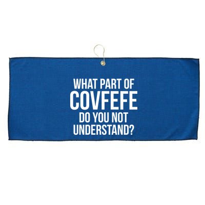 What Part of Covfefe Do You Not Understand? Large Microfiber Waffle Golf Towel