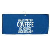 What Part of Covfefe Do You Not Understand? Large Microfiber Waffle Golf Towel