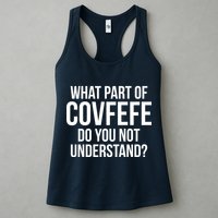 What Part of Covfefe Do You Not Understand? Womens Tank Top
