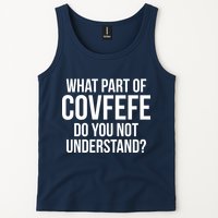What Part of Covfefe Do You Not Understand? Tank Top