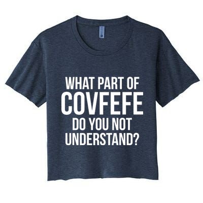 What Part of Covfefe Do You Not Understand? Crop Top