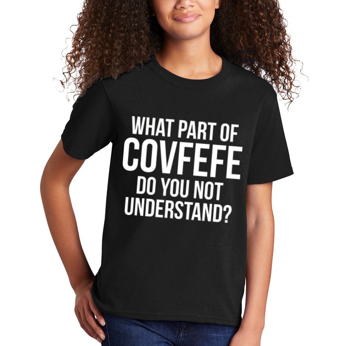 What Part of Covfefe Do You Not Understand? Kids T-Shirt