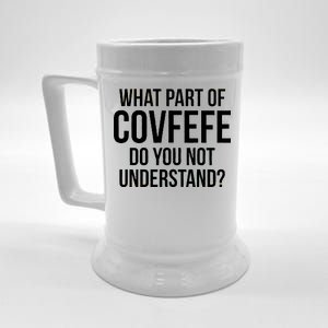 What Part of Covfefe Do You Not Understand? Beer Stein